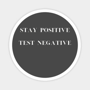 Positivity Tee "Stay Positive, Test Negative" - Inspirational T-Shirt, Motivational Casual Wear, Perfect Uplifting Gift Magnet